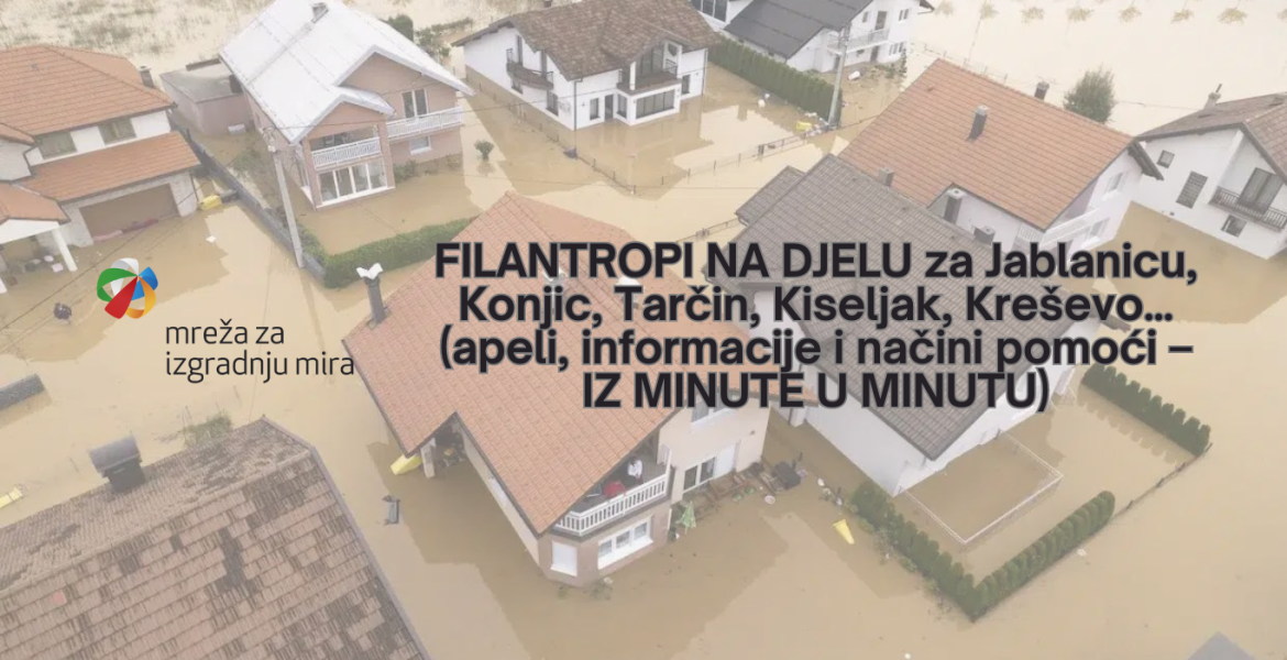 FILANTROPI NA DJELU za Jablanicu, Konjic, Tarčin, Kiseljak, Kreševo